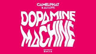 CamelPhat \u0026 Ali Love ‘Dopamine Machine’