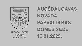 2025. gada 16. janvāra Augšdaugavas novada pašvaldības domes sēde