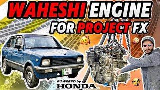 Finally !!! Waheshi Engine For Project FX is Here 🔥 120 HP+ 🤩 TEAM-4K