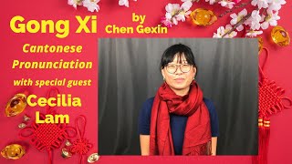 Gōng Xǐ Cantonese Pronunciation with Cecilia Lam