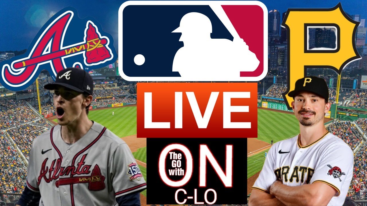 🔴LIVE MLB BASEBALL | ATLANTA BRAVES VS PITTSBURGH PIRATES | PLAY BY ...