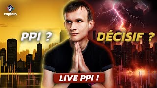 🔥 PPI ? DECISIF POUR LA SUITE  ?! ⭐️Live PPI