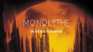 Monolithe - On The Run To Nowhere