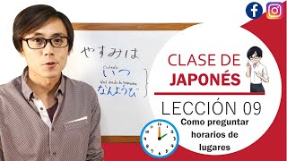 Clase de japonés lección 09 -Como preguntar horarios de lugares-