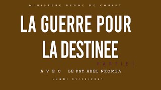 PASTEUR ABEL NKOMBA : LA GUERRE POUR LA DESTINEE