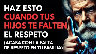 CUANDO TUS HIJOS TE IGNOREN Y NO TE RESPETEN, HAZ ESTO Y CAMBIARÁ TODO | Sabiduría para vivir