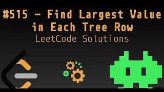 Find Largest Value in Tree Row - Leetcode 515 - C++