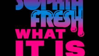 Sophia Fresh - What It Is (feat. Kanye West)