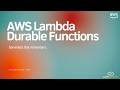 AWS Lambda Durable Functions