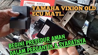 YAMAHA VIXION OLD,ECM/ECU MATI( begini PRESEDUR ceknya)