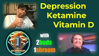 SporeSwaps Podcast Interview - Depression, Ketamine Therapy, Vitamin D Deficiency