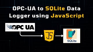 OPC-UA to SQLite Data Logger using JavaScript