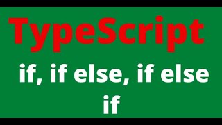 4. TypeScript | If, Else if, Else | Control Statements [07-Mar-2021]