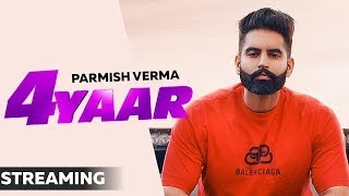 4 Yaar (Streaming Video) | Parmish Verma | Dilpreet Dhillon | Desi Crew | Latest Songs 2019