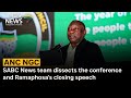 ANC's NGC I SABC News team dissects the conference and Ramaphosa's closing speech