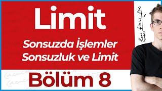 Limit 8 | Sonsuzluk ve Limit (Sonsuzda İşlemler, Asimptotlar)