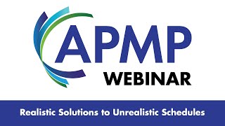 Webinar: Realistic Solutions to Unrealistic Schedules