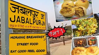 Jabalpur Morning Breakfast | Street Food | EAT GOOD FEEL GOOD | Part 1