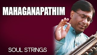 Mahaganapathim- N Ravikiran ( Album: Soul Strings )
