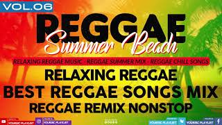 REGGAE REMIX NONSTOP || BEST REGGAE SONGS MIX || CHILLAX OPM REGGAE REMIX || VOL.06