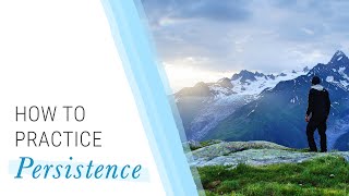 How to Practice Persistence | Jack Canfield