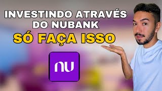 COMO INVESTIR ATRAVÉS DO NUBANK NA PRÁTICA PASSO A PASSO