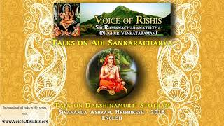 Sri Nochur Swamy talks on Dakshinamurti Stotram (English) at Sivananda Ashram Rishikesh (Part 1)