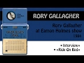 Rory Gallagher - G-man volume 10: Eamon Holmes and Ride on Red, 1984.