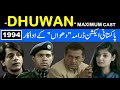 PTV Action Drama Serial Dhuwan Cast Name | Dhuwan Drama Actors Then Now