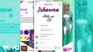 Ishawna - Hide Mi ID (Official Audio)