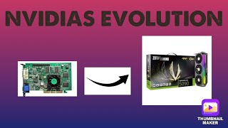 The evolution of NVIDIA Graphics Cards