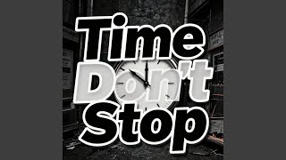 Time Dont Stop