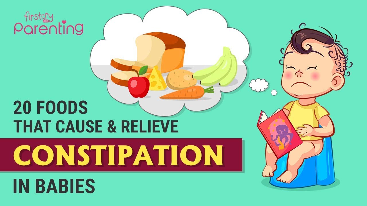 20 Foods That Cause And Relieve Constipation In Babies - YouTube