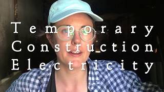 Temporary Construction Electricity - How To