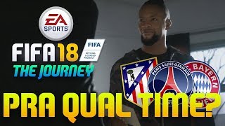FIFA 18 - The Journey: #08 - PRA QUAL TIME NÓS VAMOS?