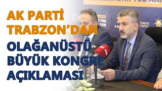 AK Parti Trabzon Kongre için Start Verdi