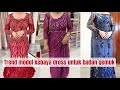 20 TREND DRESS KEBAYA UNTUK BADAN GEMUK #lacedress #thaidress #kebaya #kebayamodern #kebayaterbaru