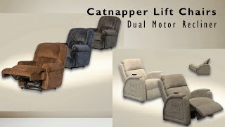 Catnapper Lift Chairs - Dual Motor Recliner - Legs and Back work Independently!