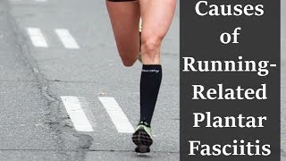 How Heel Running May Cause Plantar Fasciitis
