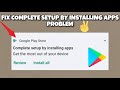 Fix 'Complete setup by installing apps' Problem|| TECH SOLUTIONS BAR