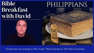 #1 BIBLE BREAKFAST WITH DAVID - PHILIPPIANS - Chapter 1 - Introduction