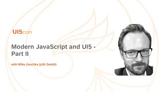 Modern JavaScript and UI5 - Part II