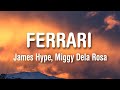 James Hype, Miggy Dela Rosa - Ferrari (Lyrics)