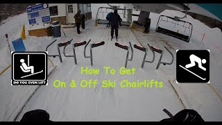 How To Get On \u0026 Off Ski Chairlifts