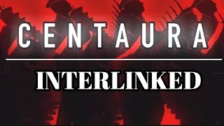 INTERLINKED | Interlinked | CENTAURA EDIT