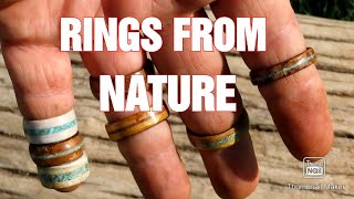 Making Rings from many outdoor things.