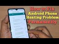 How to Fix Android Phone Heating Problem Permanently