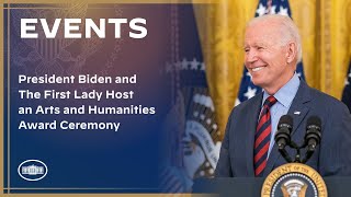 President Biden and The First Lady Host an Arts and Humanities Award Ceremony