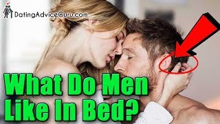 What Do Men Like In Bed? 7 Sexy Tips | Relationship Advice With Carlos Cavallo
