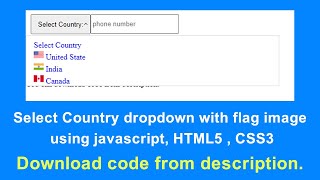 Select Country dropdown with flag image using #javascript, #HTML5 , #CSS3 | download code .